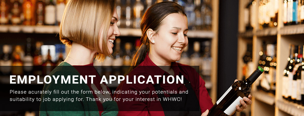 Employment Application. Start Your Career at Woodland Hills Wine Company!